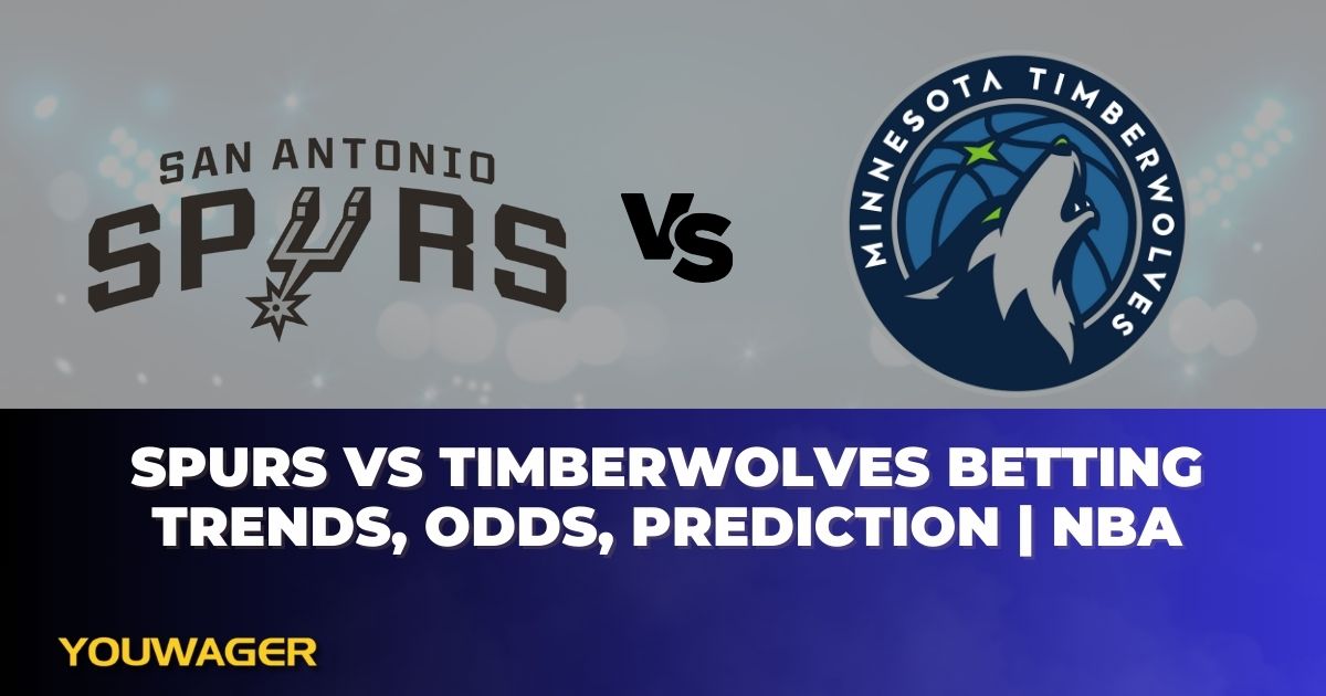 Spurs vs Timberwolves Betting Trends, Odds, Prediction | NBA