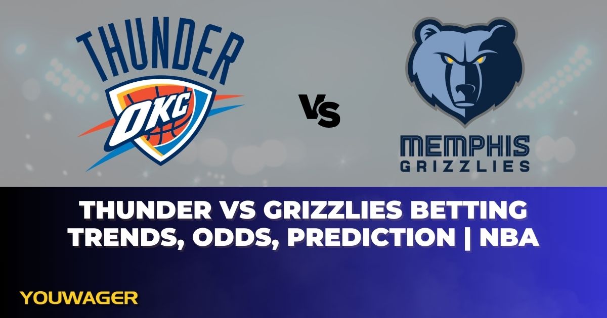 Thunder vs Grizzlies Betting Trends, Odds, Prediction | NBA