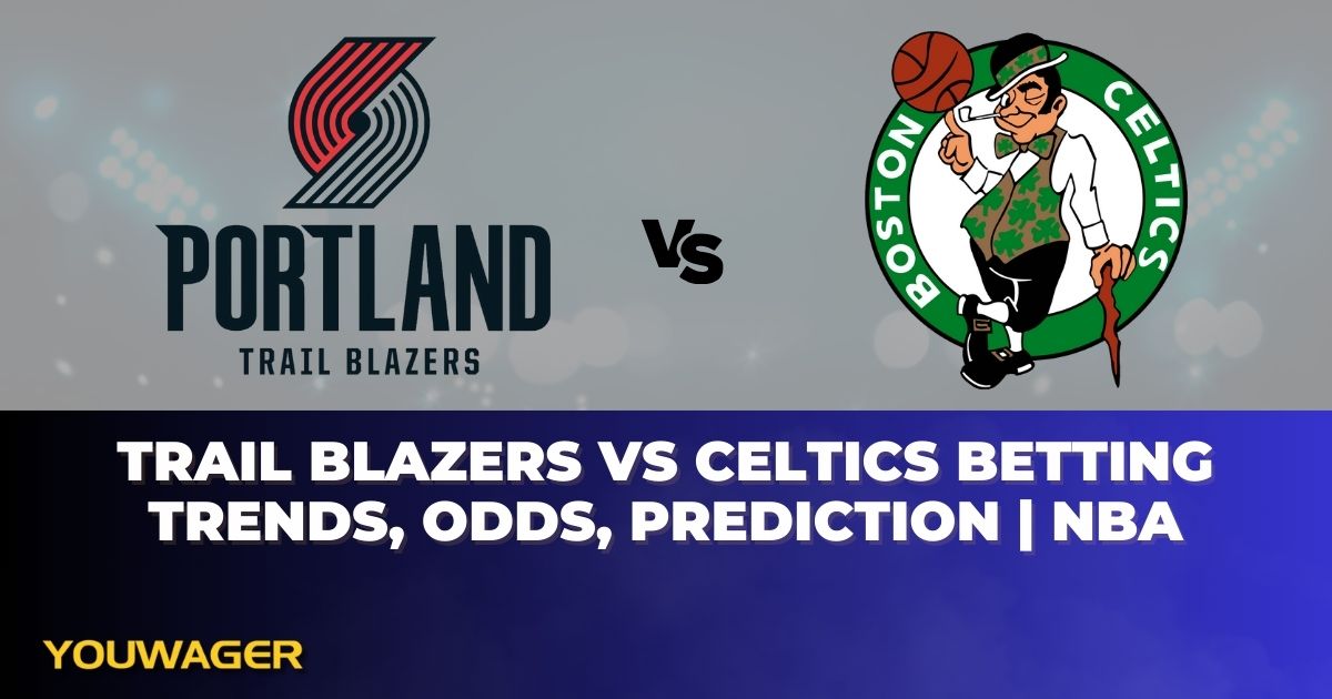 Trail Blazers vs Celtics Betting Trends, Odds, Prediction | NBA