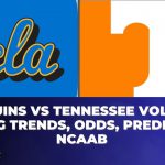 UCLA Bruins vs Tennessee Volunteers Betting Trends, Odds, Prediction | NCAAB