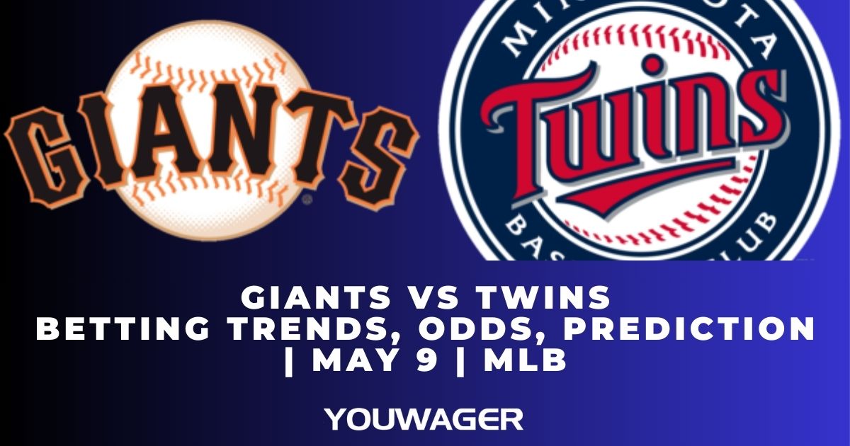 Giants vs Twins Betting Trends, Odds, Prediction | May 9 | MLB