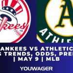 Yankees vs Athletics Betting Trends, Odds, Prediction | May 9 | MLB