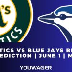 Athletics vs Blue Jays Betting Prediction | June 1 | MLB