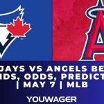 Blue Jays vs Angels Betting Trends, Odds, Prediction | May 7 | MLB