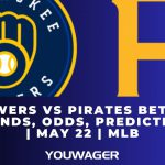 Brewers vs Pirates Betting Trends, Odds, Prediction | May 22 | MLB