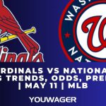 Cardinals vs Nationals Betting Trends, Odds, Prediction | May 11 | MLB