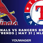 Cardinals vs Rangers Betting Trends | May 31 | MLB