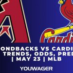 Diamondbacks vs Cardinals Betting Trends, Odds, Prediction | May 23 | MLB