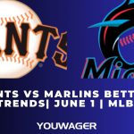Giants vs Marlins Betting Trends | June 1 | MLB