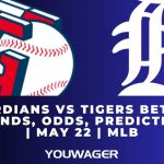 Guardians vs Tigers Betting Trends, Odds, Prediction | May 22 | MLB