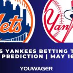 Mets vs Yankees Betting Trends, Odds, Prediction | May 16 | MLB