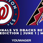 Nationals vs DBacks Betting Prediction | June 1 | MLB