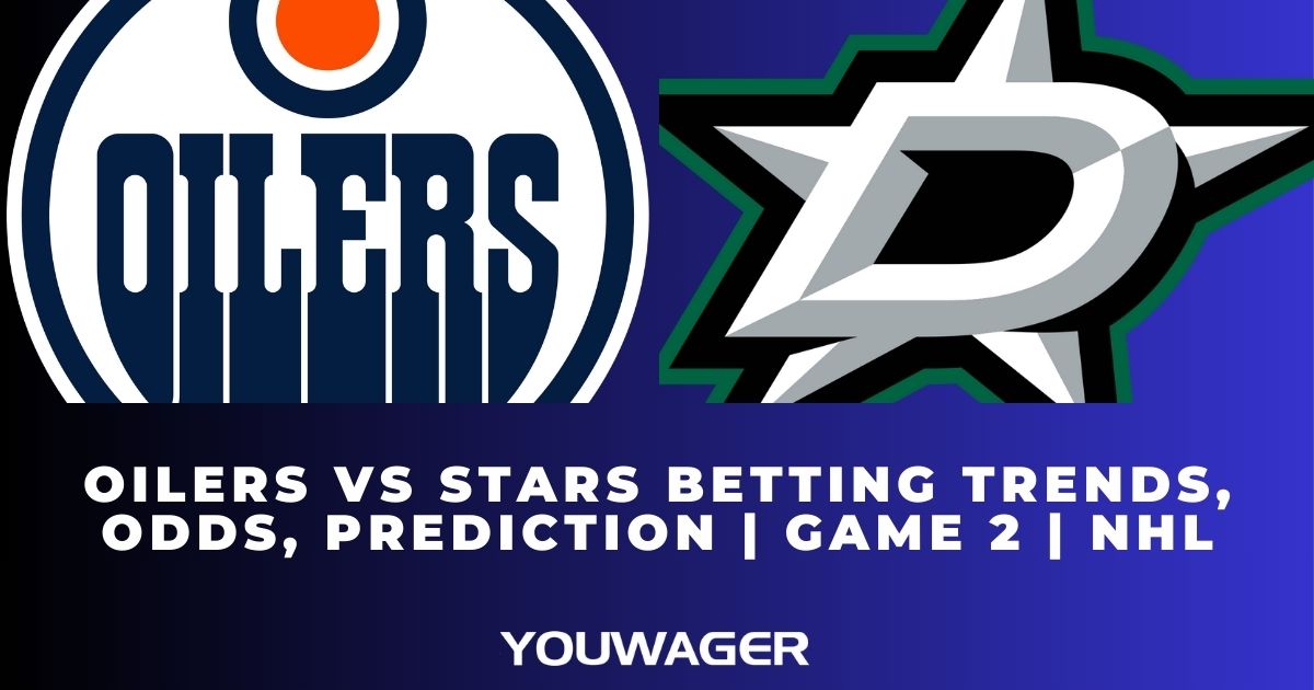 Oilers vs Stars Betting Trends, Odds, Prediction | Game 2 | NHL