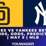 Padres vs Yankees Betting Trends, Odds, Prediction | May 5 | MLB