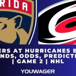 Panthers at Hurricanes Betting Trends, Odds, Prediction | Game 2 | NHL