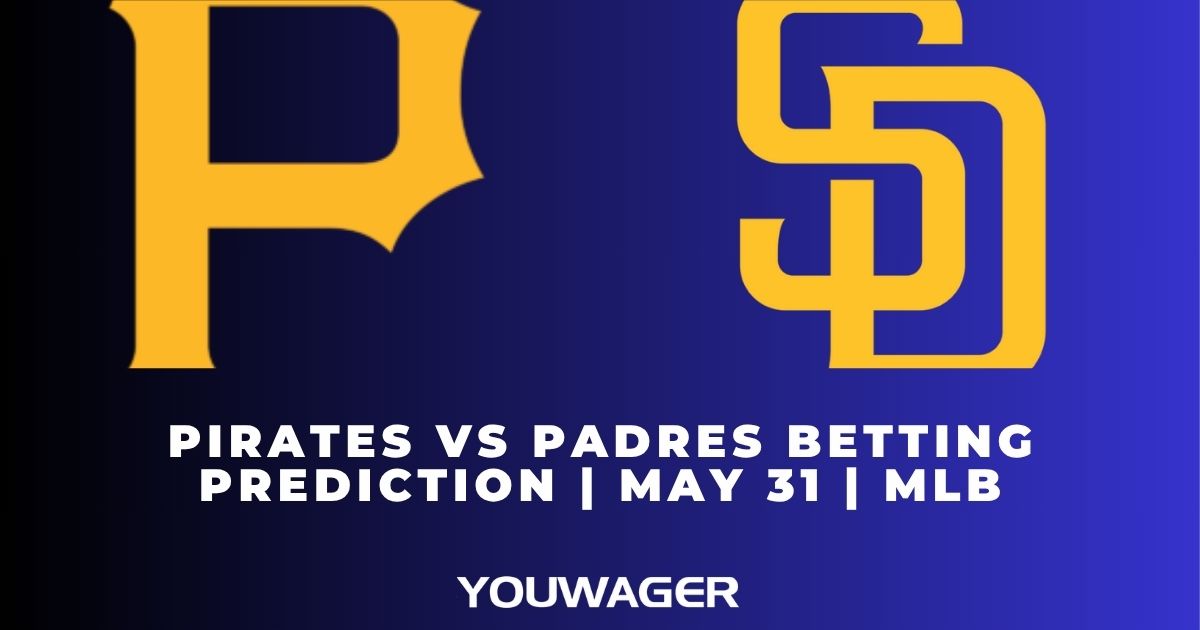 Pirates vs Padres Betting Prediction | May 31 | MLB