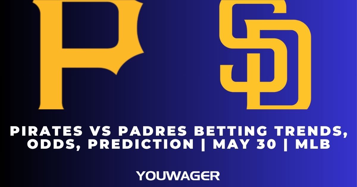 Pirates vs Padres Betting Trends, Odds, Prediction | May 30 | MLB