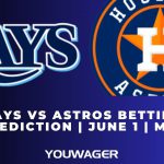 Rays vs Astros Betting Prediction | June 1 | MLB