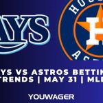 Rays vs Astros Betting Trends | May 31 | MLB