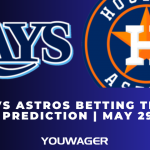 Rays vs Astros Betting Trends, Odds, Prediction | May 29 | MLB