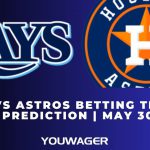 Rays vs Astros Betting Trends, Odds, Prediction | May 30 | MLB