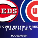 Reds vs Cubs Betting Prediction | May 31 | MLB