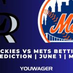 Rockies vs Mets Betting Prediction | June 1 | MLB