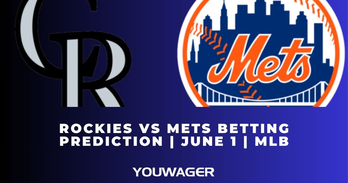 Rockies vs Mets Betting Prediction | June 1 | MLB