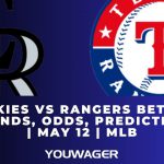 Rockies vs Rangers Betting Trends, Odds, Prediction | May 12 | MLB