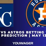 Royals vs Astros Betting Trends, Odds, Prediction | May 13 | MLB