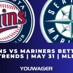 Twins vs Mariners Betting Trends | May 31 | MLB