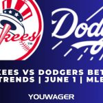 Yankees vs Dodgers Betting Trends | June 1 | MLB