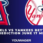 Angels vs Yankees Betting Prediction June 17 MLB