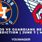 Astros vs Guardians Betting Prediction | June 7 | MLB