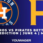 Astros vs Pirates Betting Prediction | June 4 | MLB