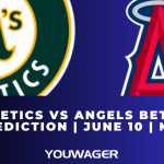 Athletics vs Angels Betting Prediction | June 10 | MLB