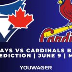 Blue Jays vs Cardinals Betting Prediction | June 9 | MLB