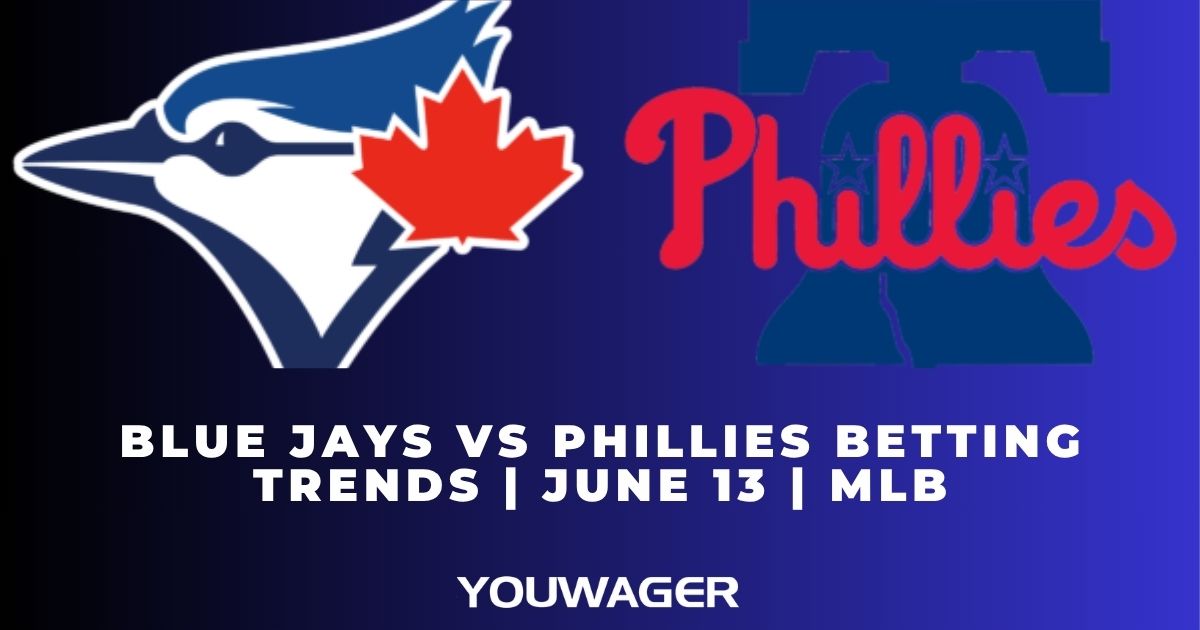 Blue Jays vs Phillies Betting Trends | June 13 | MLB