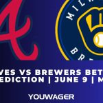 Braves vs Brewers Betting Prediction | June 9 | MLB