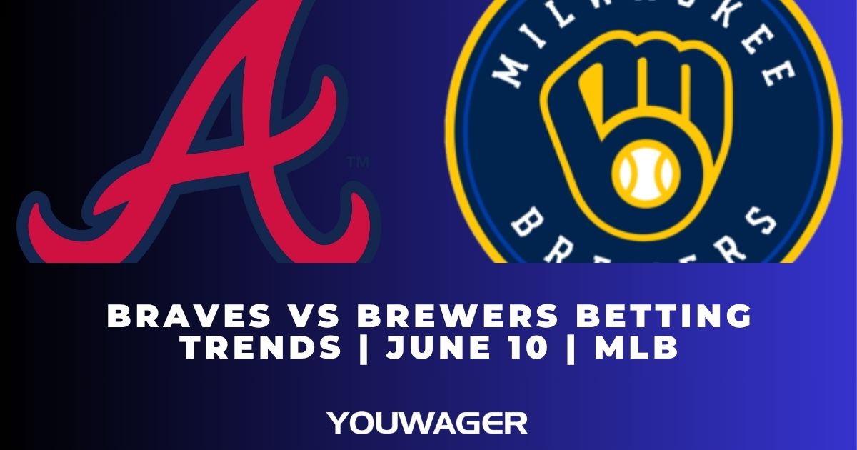 Braves vs Brewers Betting Trends | June 10 | MLB