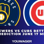 Brewers vs Cubs Betting Prediction June 17 MLB