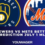 Brewers vs Mets Betting Prediction July 1 MLB