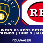 Brewers vs Reds Betting Trends | June 3 | MLB