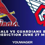 Cardinals vs Guardians Betting Prediction June 27 MLB