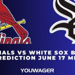 Cardinals vs White Sox Betting Prediction June 17 MLB