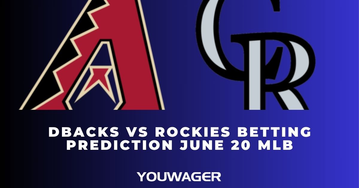 DBacks vs Rockies Betting Prediction June 20 MLB