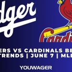 Dodgers vs Cardinals Betting Trends | June 7 | MLB