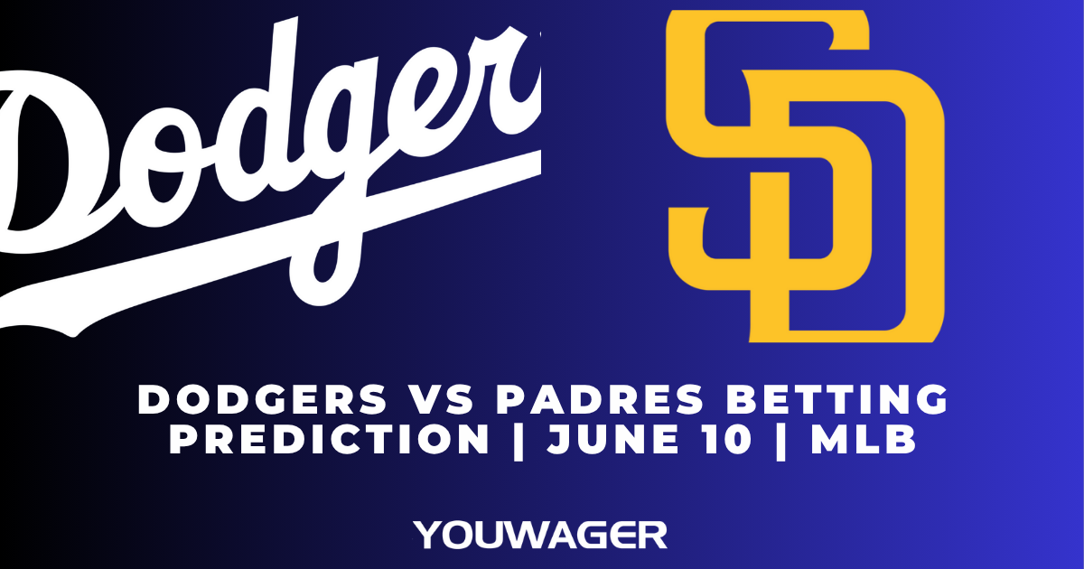 Dodgers vs Padres Betting Prediction| June 10 | MLB