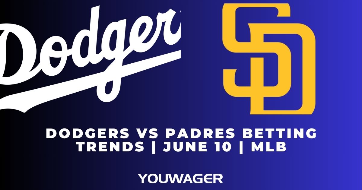 Dodgers vs Padres Betting Trends| June 10 | MLB