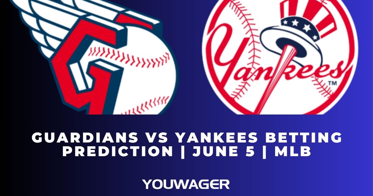 Guardians vs Yankees Betting Prediction | June 5 | MLB